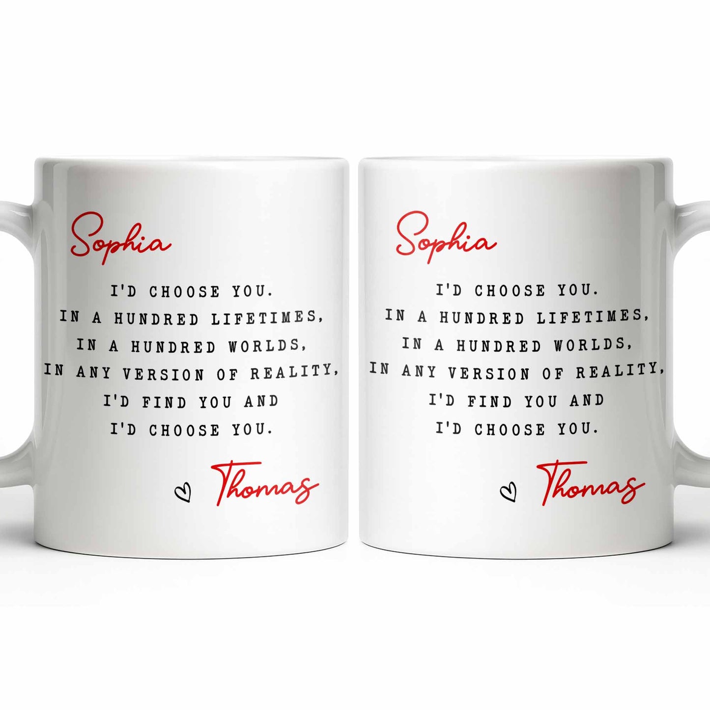 I'd Choose You in Any Version of Reality Romantic Custom Gift - Personalized Custom Coffee Mug - CPL1307_MG