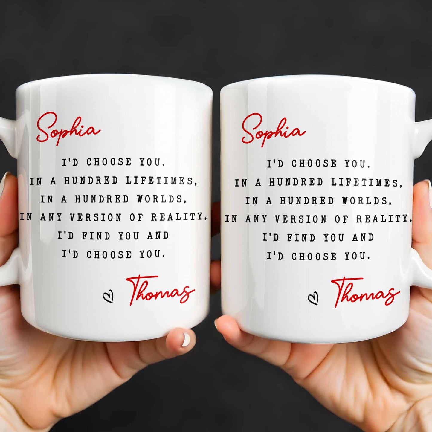 I'd Choose You in Any Version of Reality Romantic Custom Gift - Personalized Custom Coffee Mug - CPL1307_MG