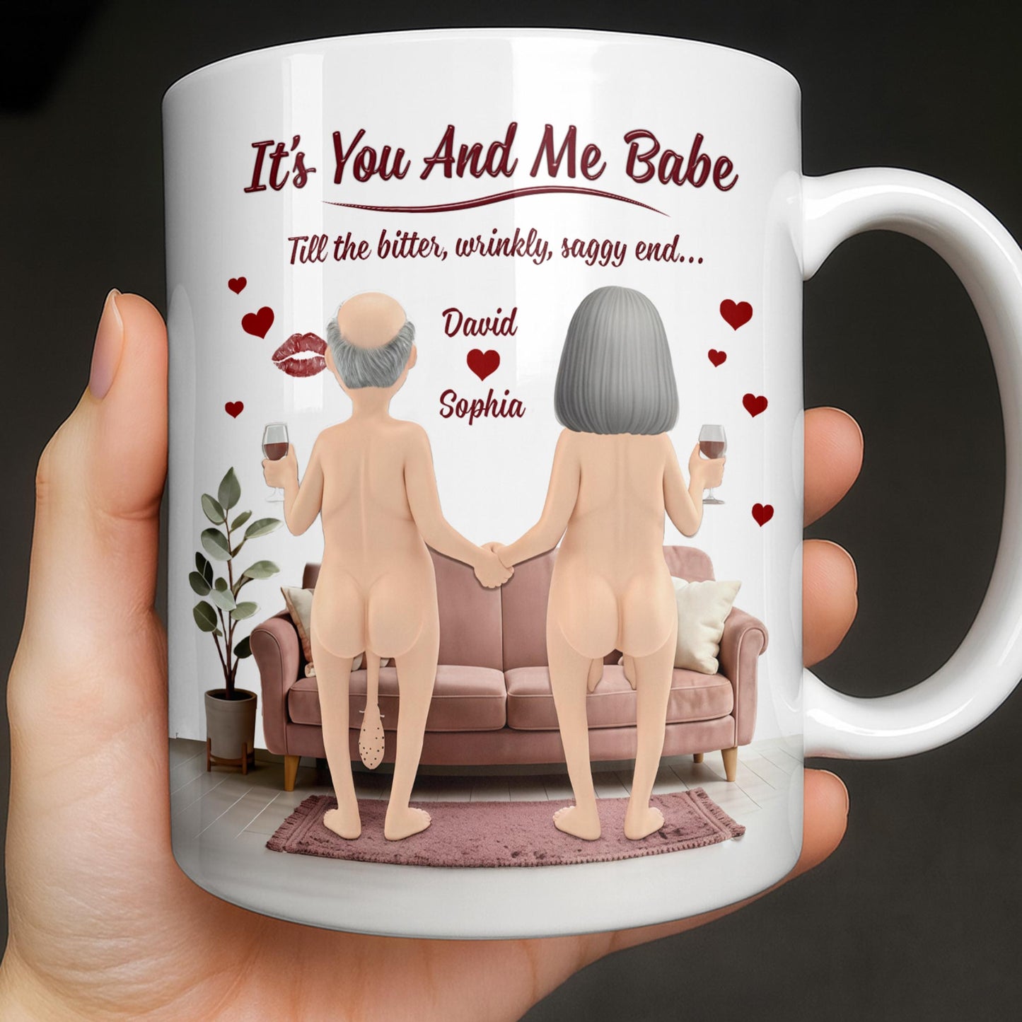 It's You And Me Babe Till The Bitter, Wrinkly, Saggy End - Personalized Custom Coffee Mug - CPL1308_MG