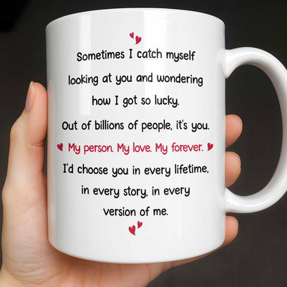 My Person My Love My Forever, Heart And Couple Design - Personalized Custom Coffee Mug - CPL1310_MG