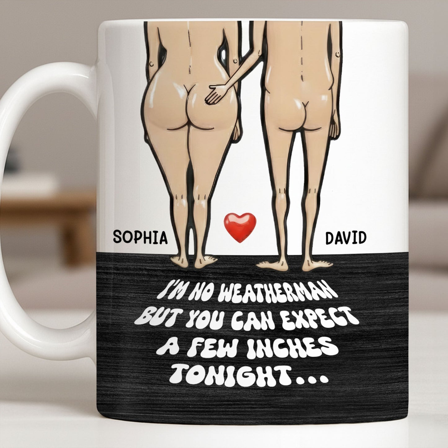 I'm No Weatherman Expect A Few Inches Tonight Couple Design - Personalized Custom Coffee Mug - CPL1311_MG