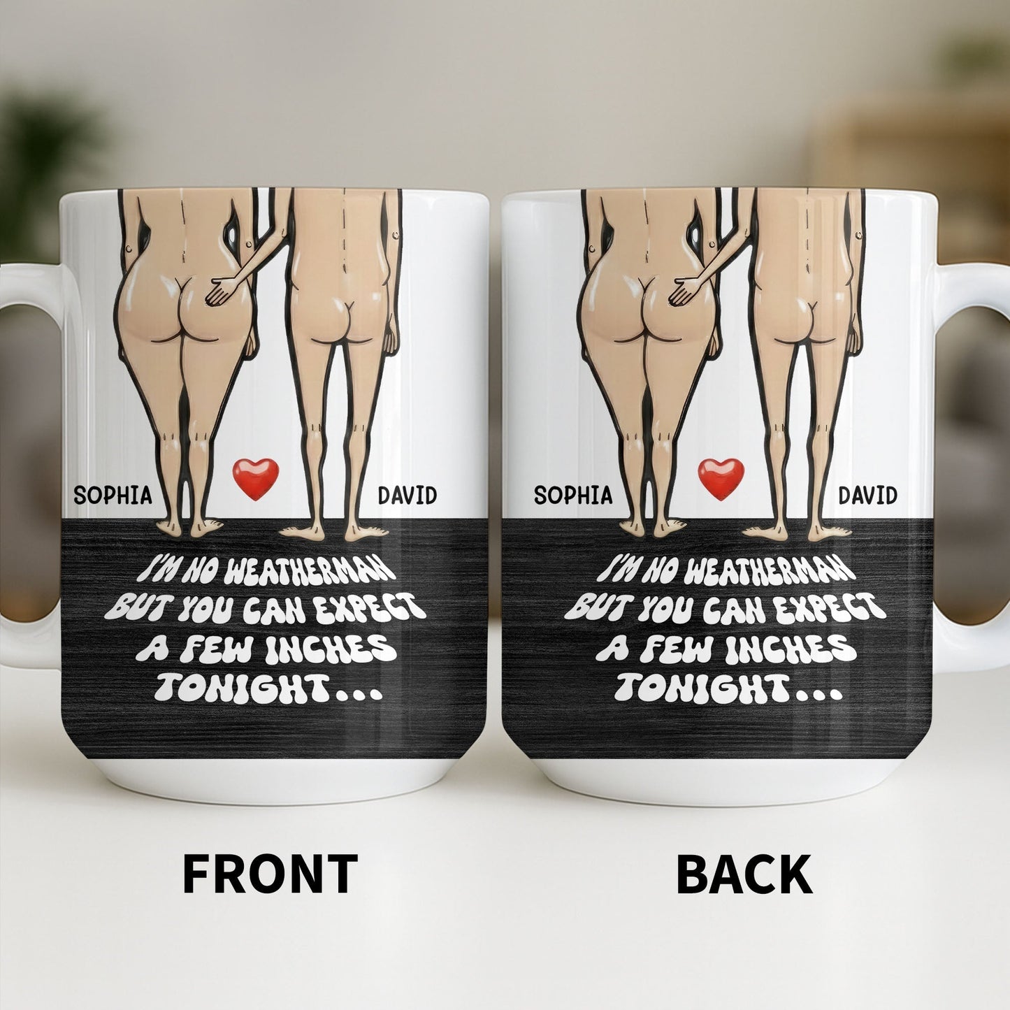 I'm No Weatherman Expect A Few Inches Tonight Couple Design - Personalized Custom Coffee Mug - CPL1311_MG