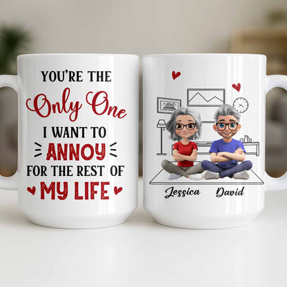 You're The Only One I Want To Annoy, Hearts - Personalized Custom Coffee Mug - CPL1314_MG