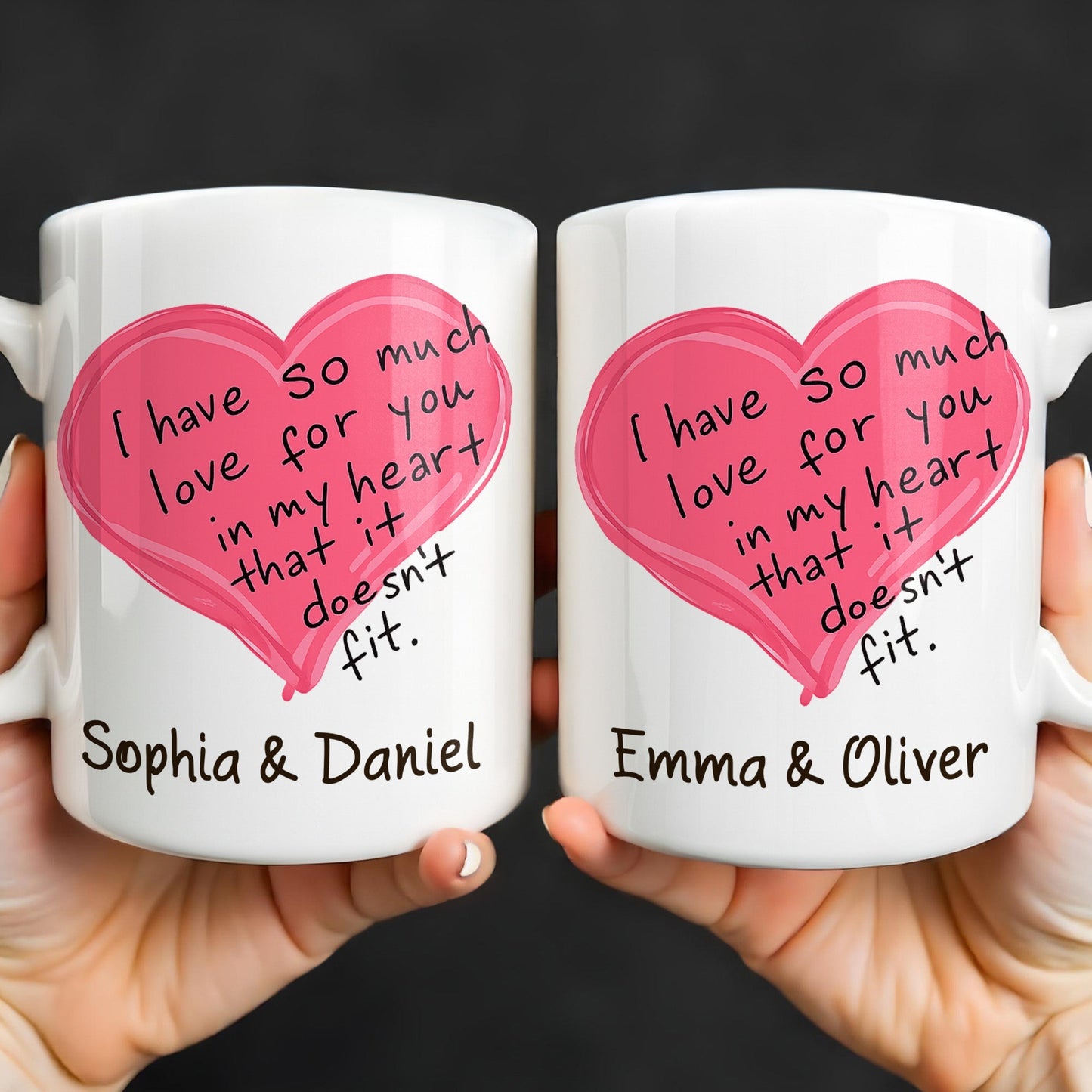 So Much Love In My Heart That It Doesn't Fit - Personalized Custom Coffee Mug - CPL1315_MG