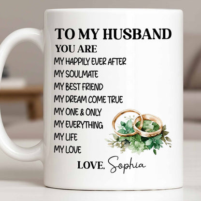 To My Husband You Are My Happily Ever After, Wedding Rings & Floral Design - Personalized Custom Coffee Mug - CPL1319_MG