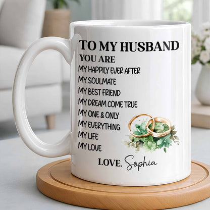 To My Husband You Are My Happily Ever After, Wedding Rings & Floral Design - Personalized Custom Coffee Mug - CPL1319_MG