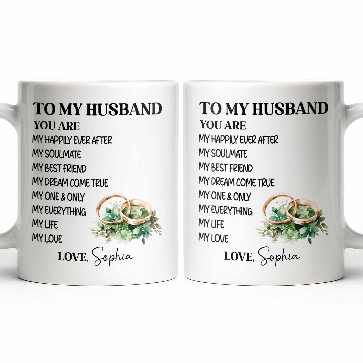 To My Husband You Are My Happily Ever After, Wedding Rings & Floral Design - Personalized Custom Coffee Mug - CPL1319_MG