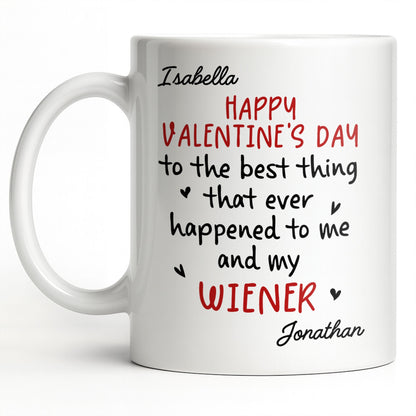 Happy Valentine's Day, My Wiener - Personalized Custom Coffee Mug - CPL1321_MG