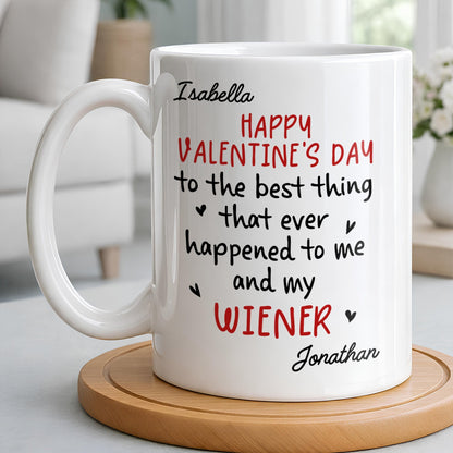 Happy Valentine's Day, My Wiener - Personalized Custom Coffee Mug - CPL1321_MG