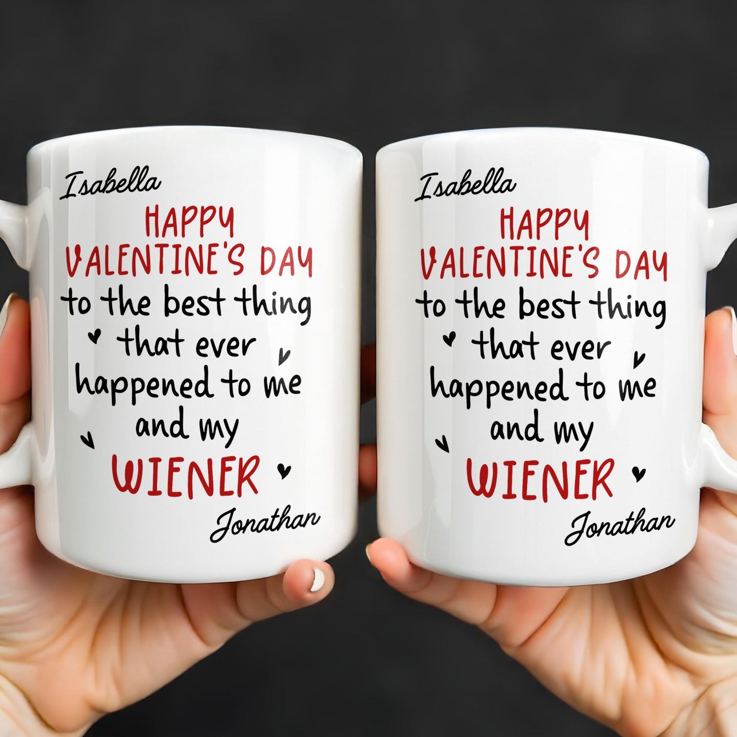 Happy Valentine's Day, My Wiener - Personalized Custom Coffee Mug - CPL1321_MG