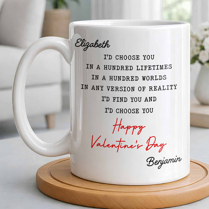 I'd Choose You In A Hundred Lifetimes, Romantic Love Message - Personalized Custom Coffee Mug - CPL1326_MG