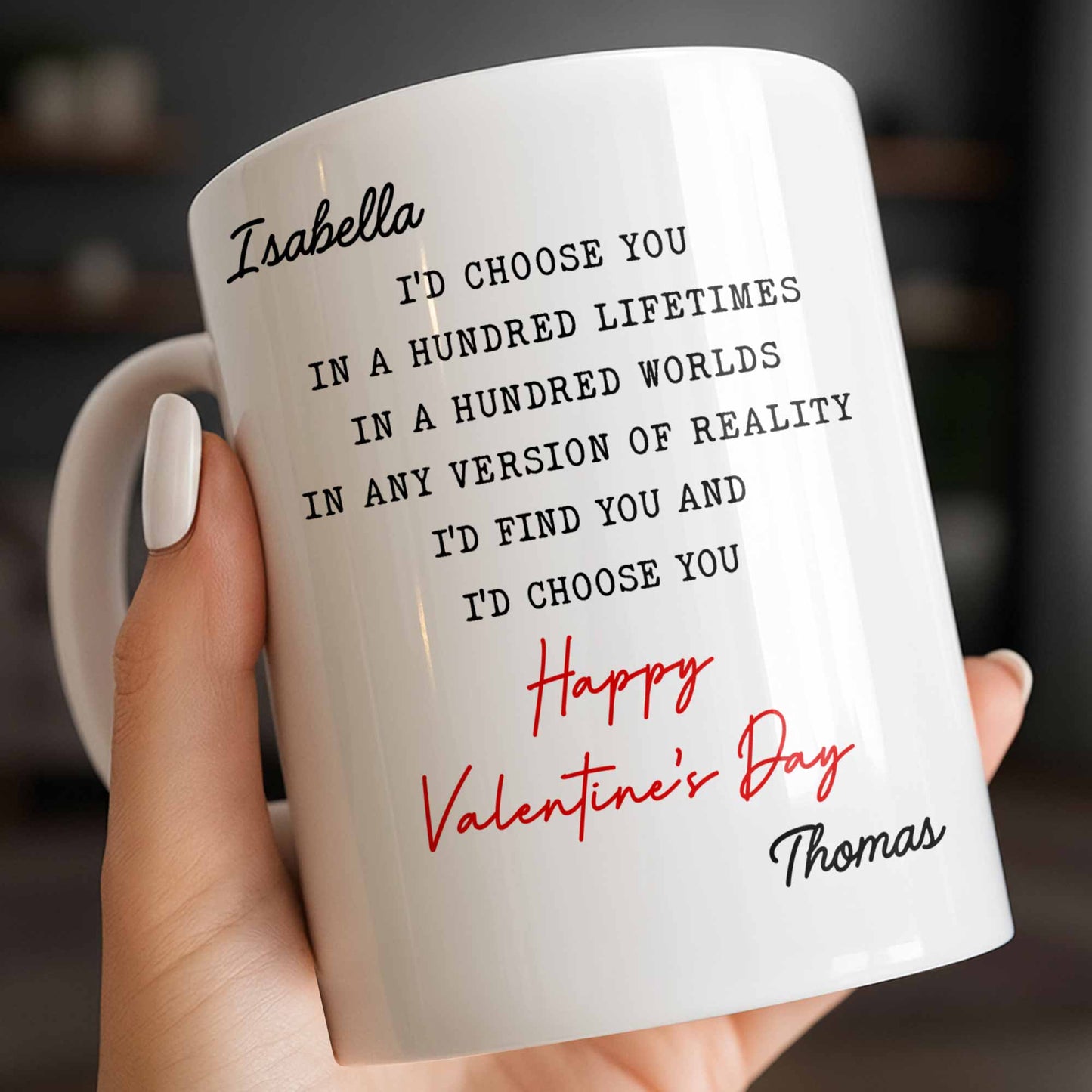 I'd Choose You In A Hundred Lifetimes, Romantic Love Message - Personalized Custom Coffee Mug - CPL1326_MG