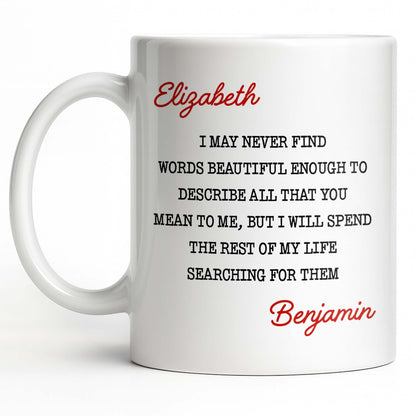 Beautiful Words To Describe You, Searching for Them Forever - Personalized Custom Coffee Mug - CPL1327_MG