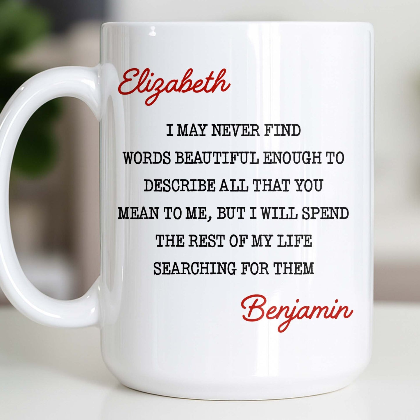 Beautiful Words To Describe You, Searching for Them Forever - Personalized Custom Coffee Mug - CPL1327_MG