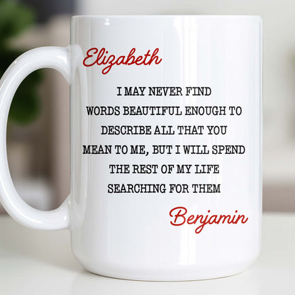 Beautiful Words To Describe You, Searching for Them Forever - Personalized Custom Coffee Mug - CPL1327_MG