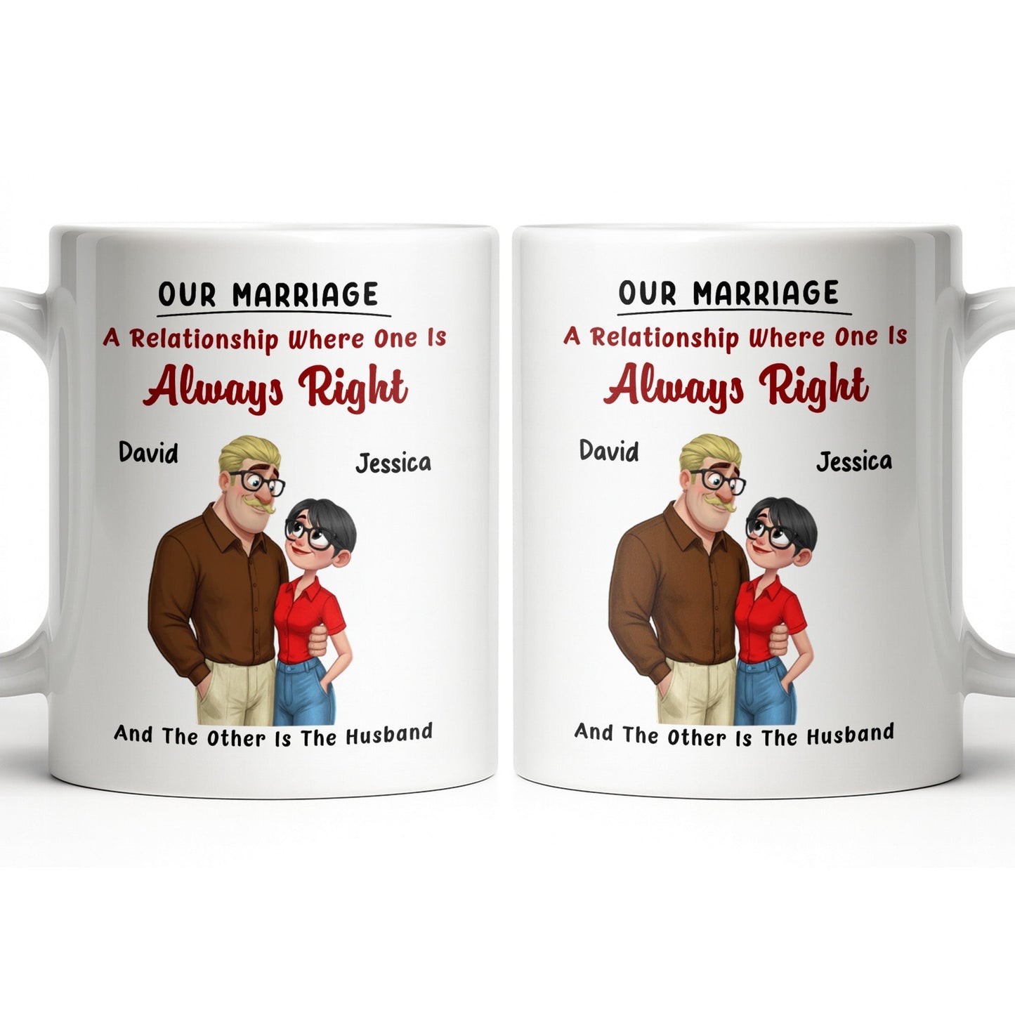 A Relationship Where One Is Always Right With Cartoon Couple - Personalized Custom Coffee Mug - CPL1337_MG