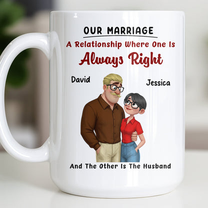 A Relationship Where One Is Always Right With Cartoon Couple - Personalized Custom Coffee Mug - CPL1337_MG