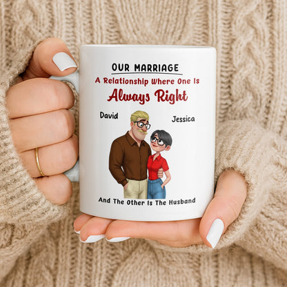 A Relationship Where One Is Always Right With Cartoon Couple - Personalized Custom Coffee Mug - CPL1337_MG