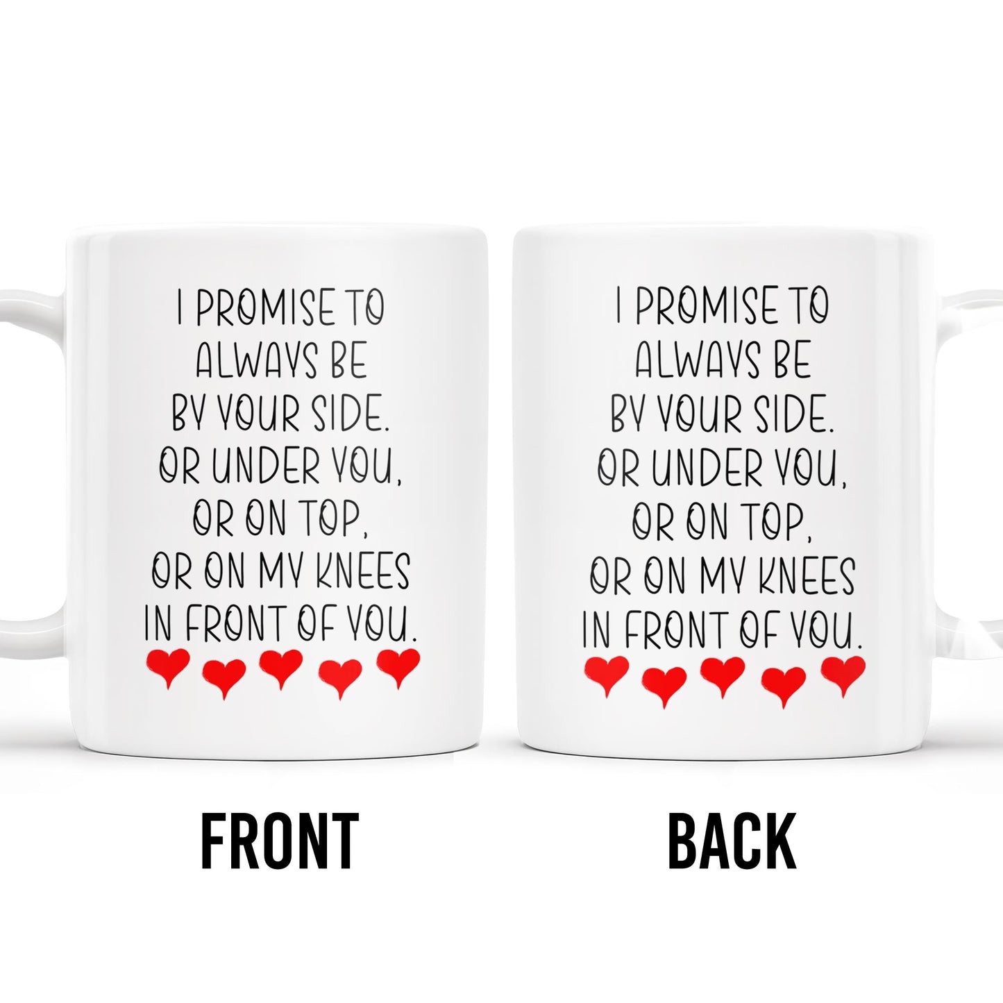 Promise To Always Be By Your Side Romantic Hearts Design - Personalized Custom Coffee Mug - CPL133_MG
