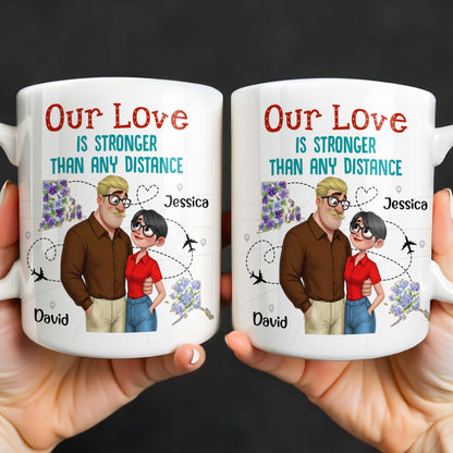 Our Love Is Stronger Than Any Distance Cartoon Couple Mug - Personalized Custom Coffee Mug - CPL1341_MG