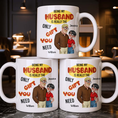 Being My Husband Only Gift You Need Couple Cartoon - Personalized Custom Coffee Mug - CPL1342_MG