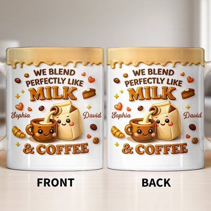 We Blend Perfectly Like Milk And Coffee - Personalized Custom Coffee Mug - CPL1347_MG