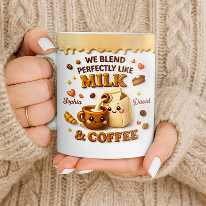 We Blend Perfectly Like Milk And Coffee - Personalized Custom Coffee Mug - CPL1347_MG