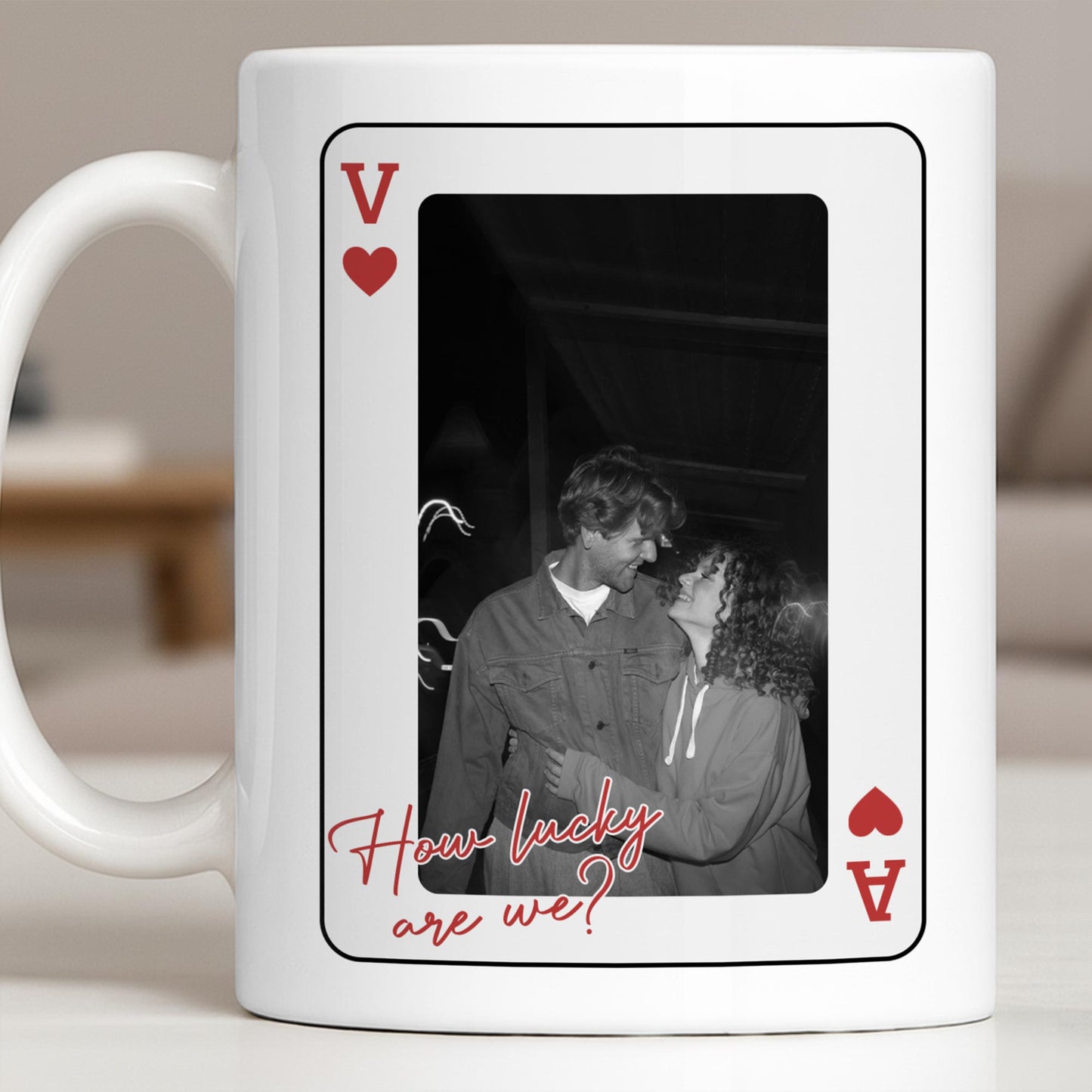 How Lucky Are We Playing Card Design And Heart - Personalized Custom Coffee Mug - CPL1351_MG