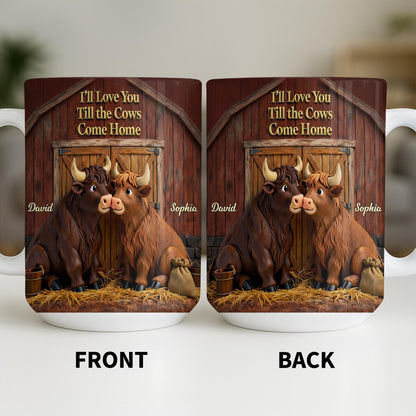 I'll Love You Till The Cows Come Home, Barn And Cows Design - Personalized Custom Coffee Mug - CPL1358_MG