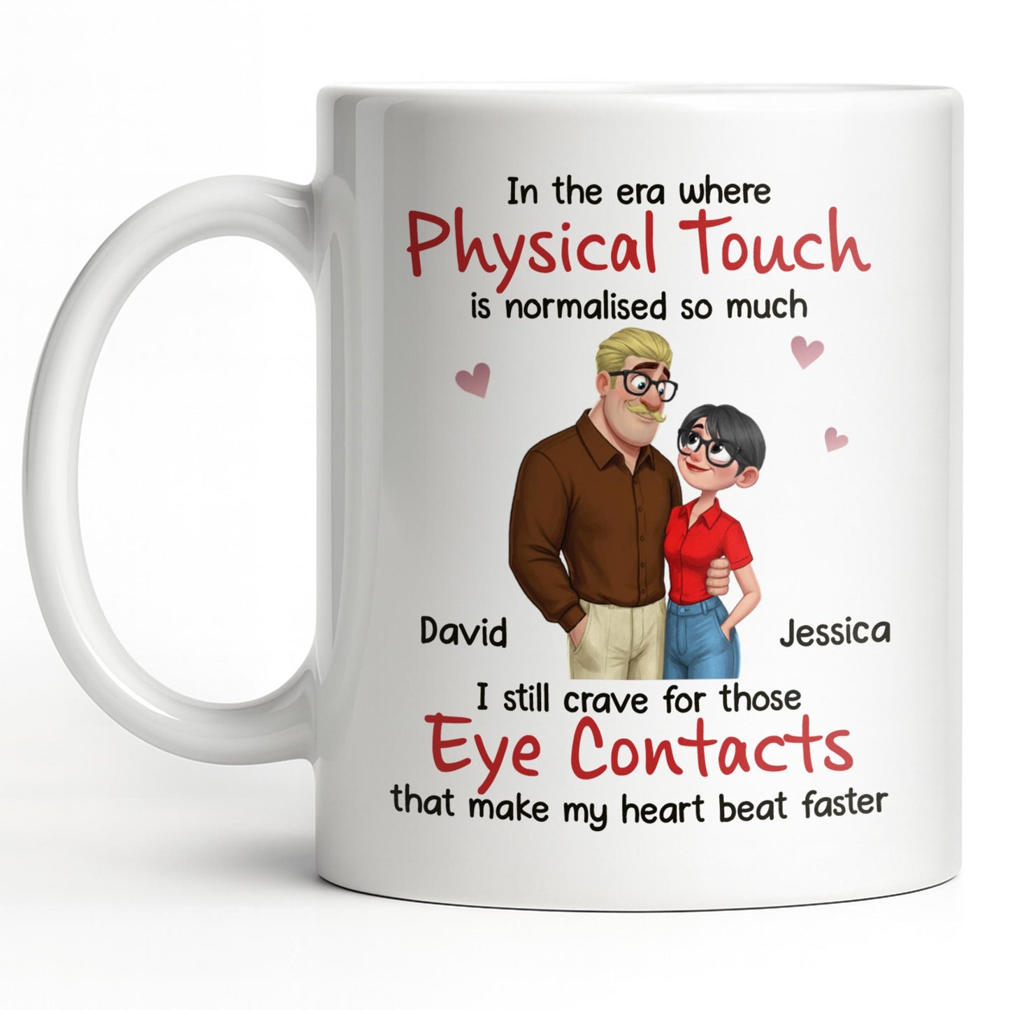 Physical Touch And Eye Contacts That Make Hearts Beat Faster - Personalized Custom Coffee Mug - CPL1360_MG