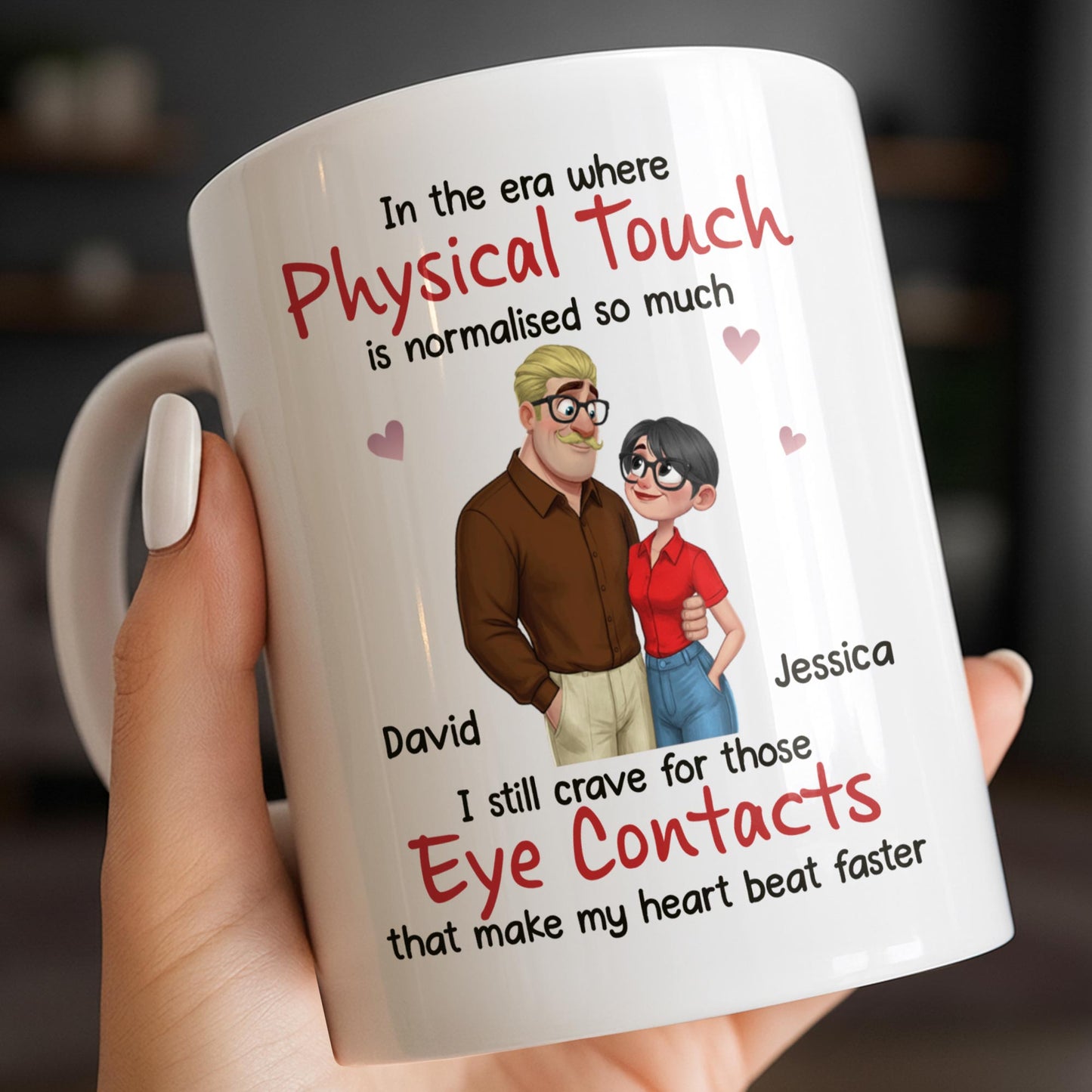 Physical Touch And Eye Contacts That Make Hearts Beat Faster - Personalized Custom Coffee Mug - CPL1360_MG