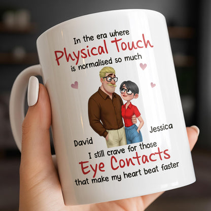 Physical Touch And Eye Contacts That Make Hearts Beat Faster - Personalized Custom Coffee Mug - CPL1360_MG