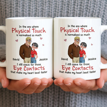 Physical Touch And Eye Contacts That Make Hearts Beat Faster - Personalized Custom Coffee Mug - CPL1360_MG