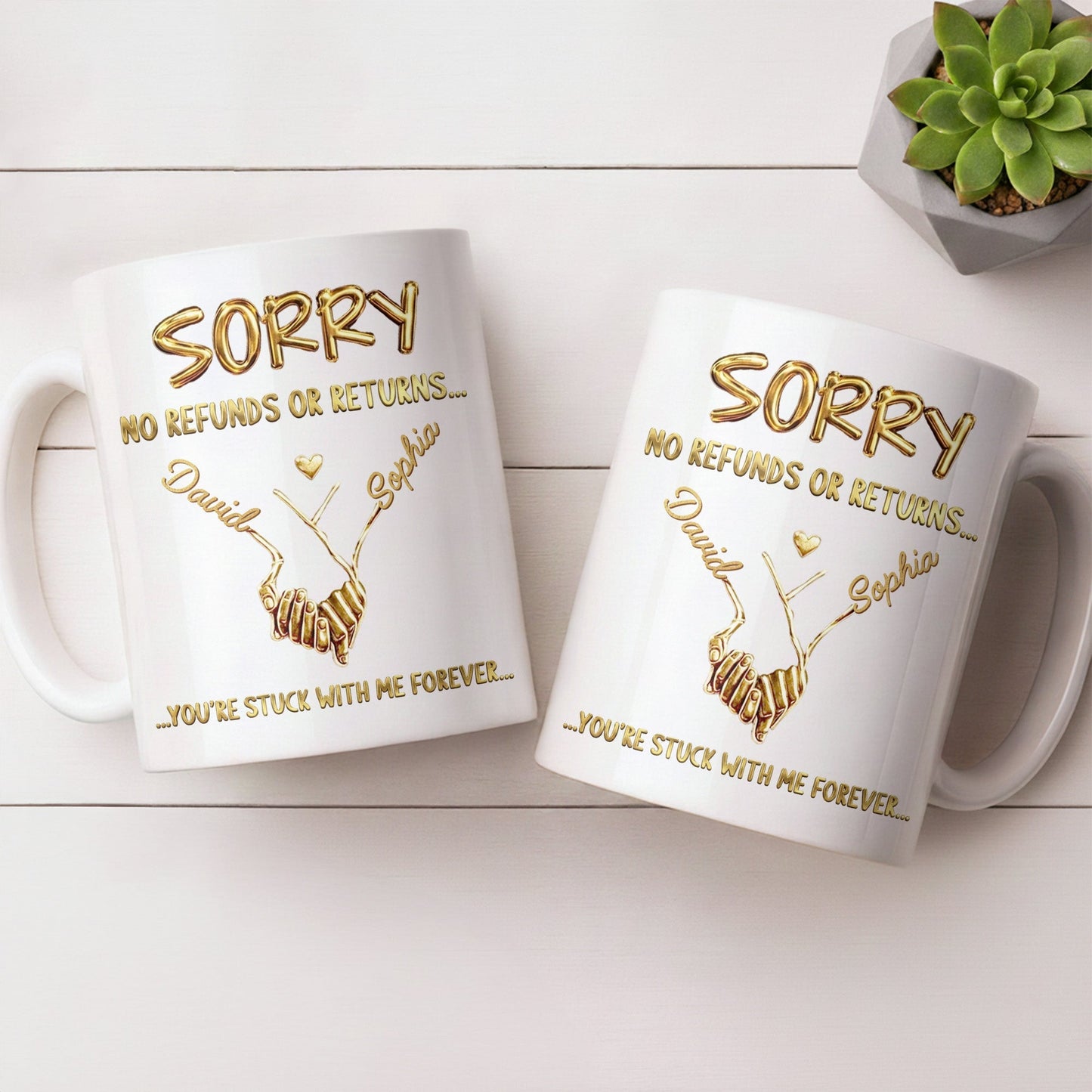 Sorry No Refunds Or Returns, You're Stuck With Me Forever - Personalized Custom Coffee Mug - CPL1361_MG