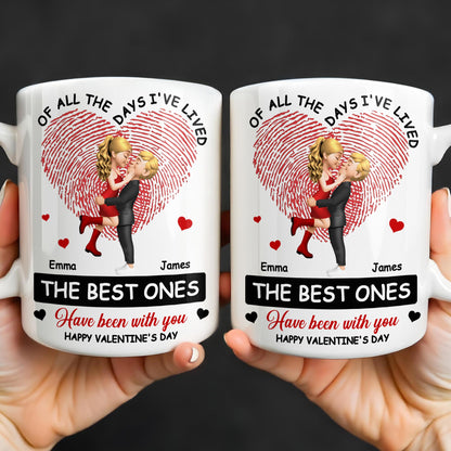 Of All The Days I've Lived, The Best Ones With Heart And Couple - Personalized Custom Coffee Mug - CPL1364_MG