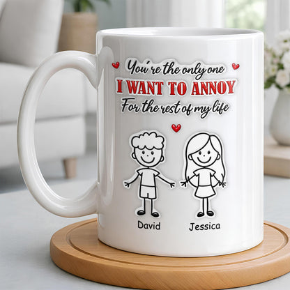 You're The Only One I Want To Annoy, Stick Figures And Hearts - Personalized Custom Coffee Mug - CPL1365_MG