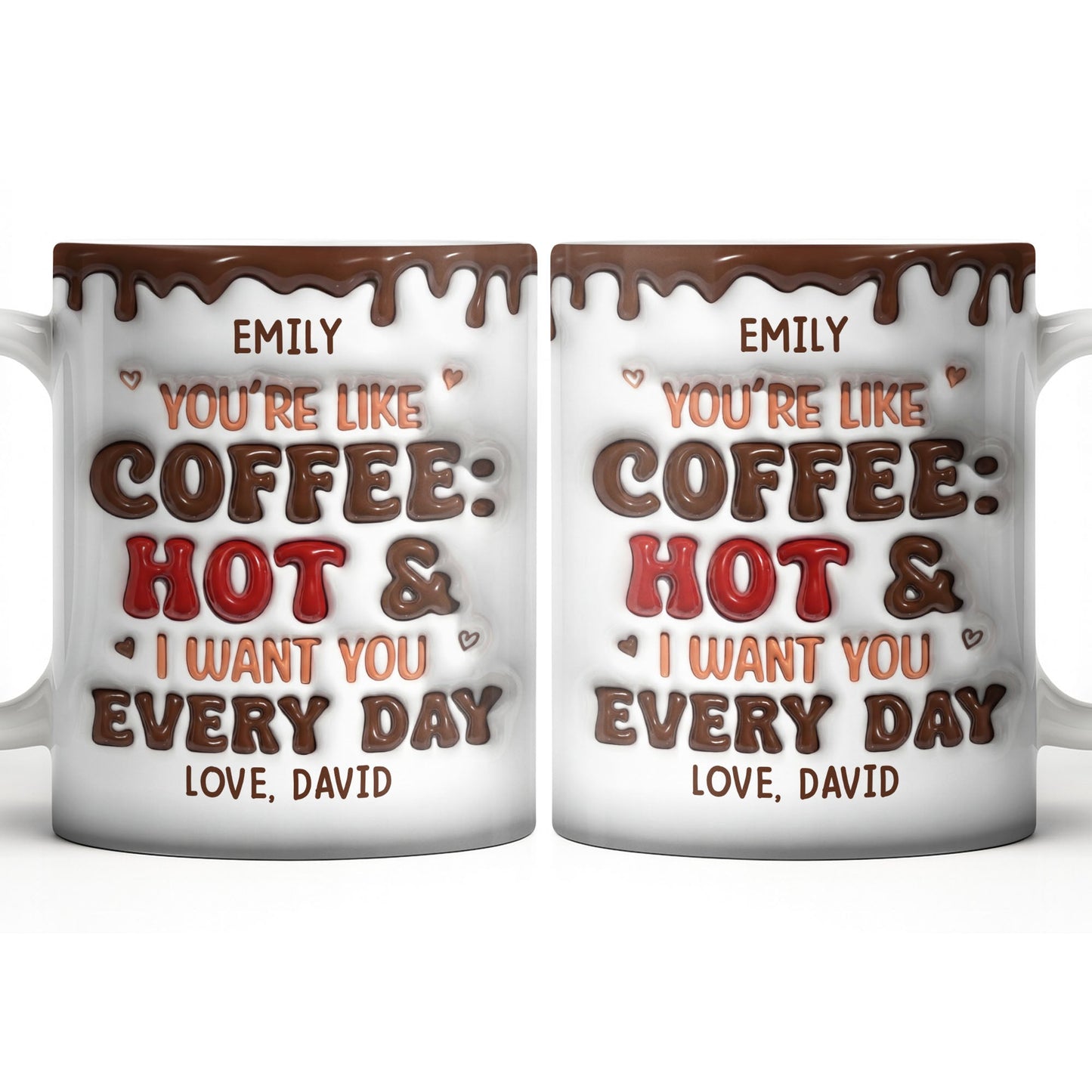 Youre Like Coffee Chocolate Drip - Personalized Custom Coffee Mug - CPL1381_MG