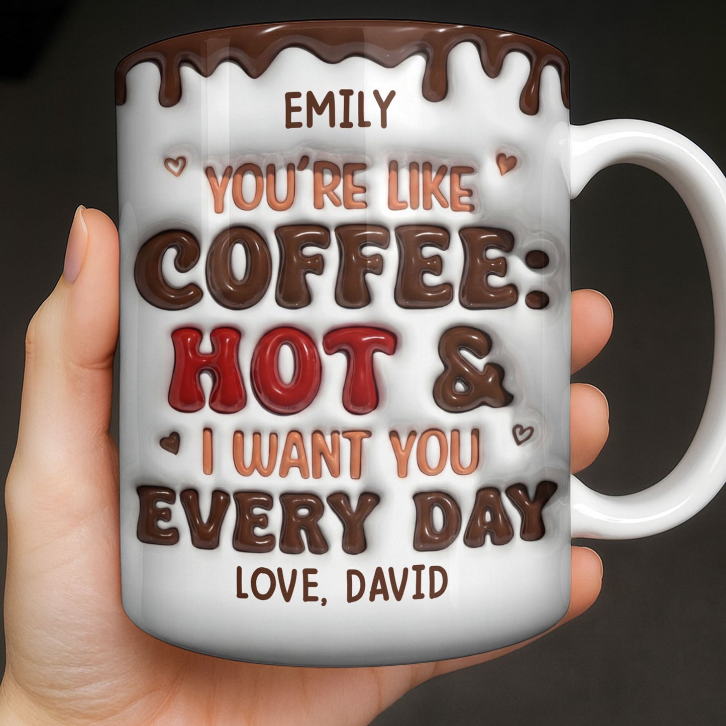 Youre Like Coffee Chocolate Drip - Personalized Custom Coffee Mug - CPL1381_MG