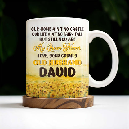 Love Your Grumpy Old Husband, My Queen Forever Mug - Personalized Custom Coffee Mug - CPL146_MG