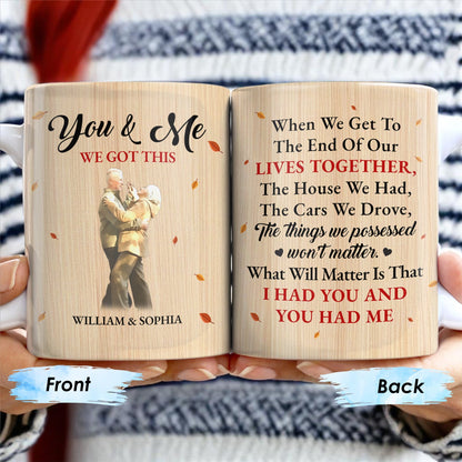 You And Me, We Got This, Couple In Love Design - Personalized Custom Coffee Mug - CPL165_MG