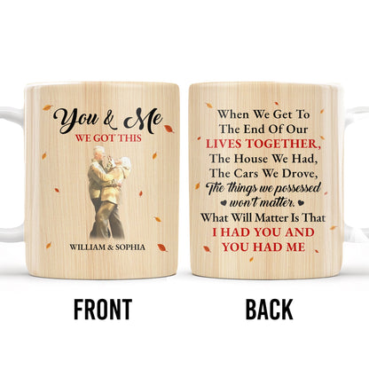 You And Me, We Got This, Couple In Love Design - Personalized Custom Coffee Mug - CPL165_MG