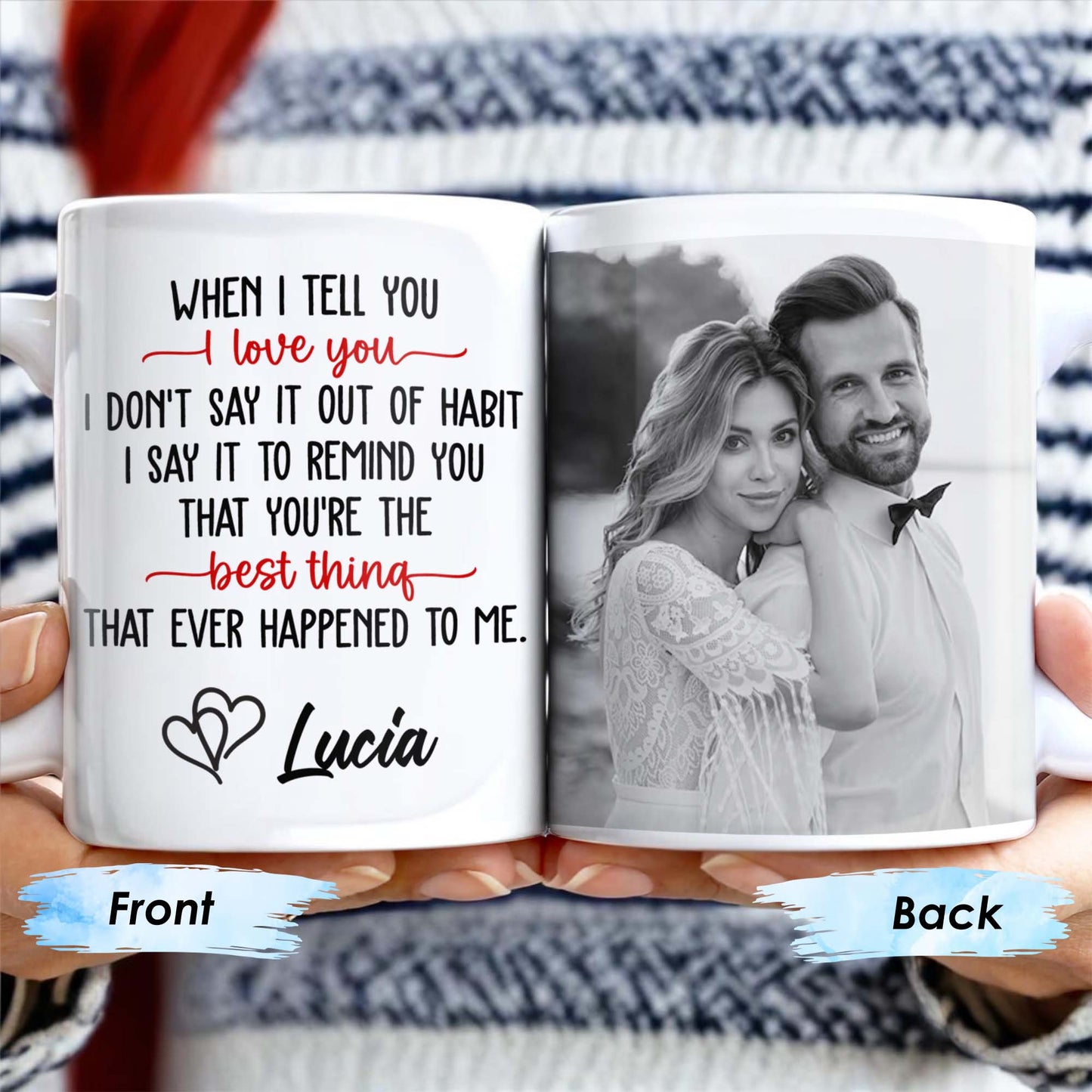I Love You Best Thing Ever Happened To Me Mug - Personalized Custom Coffee Mug - CPL167_MG