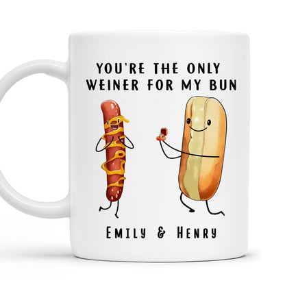 You're The Only Weiner For My Bun Hot Dog Design - Personalized Custom Coffee Mug - CPL174_MG