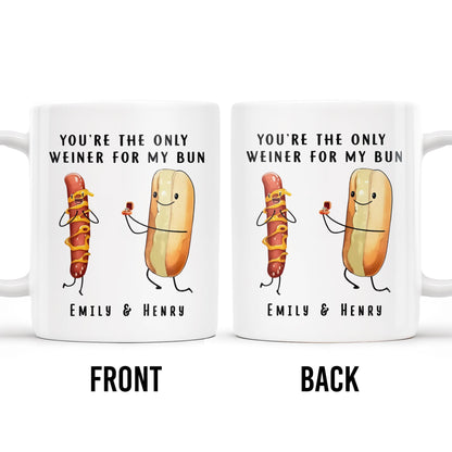 You're The Only Weiner For My Bun Hot Dog Design - Personalized Custom Coffee Mug - CPL174_MG