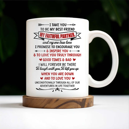 Best Friend And Faithful Partner Love Promise - Personalized Custom Coffee Mug - CPL186_MG