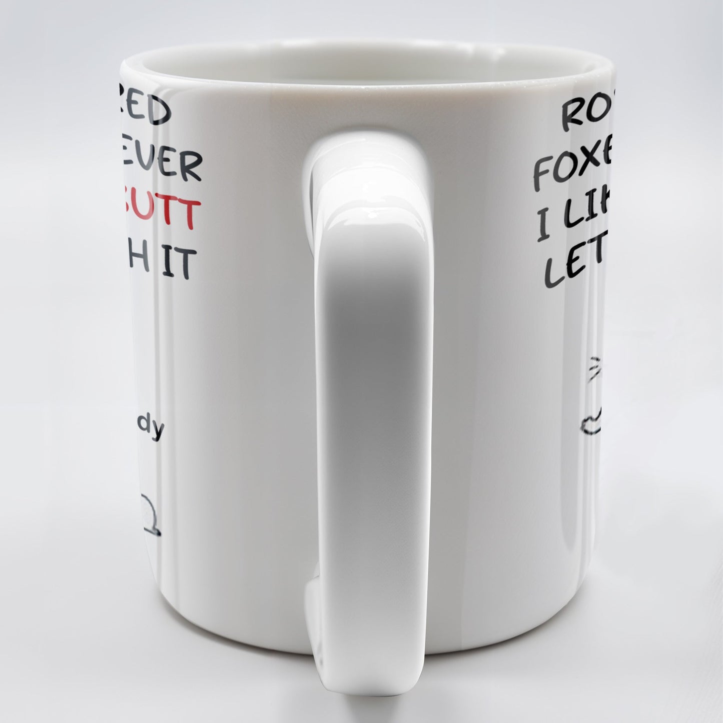 Roses Are Red Foxes Are Clever I Like Your Charm Touch It Forever Mug - Personalized Custom Coffee Mug - CPL201_MG
