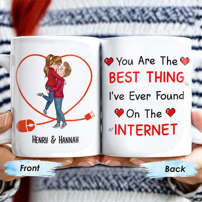 You Are The Best Thing I've Ever Found On The Internet - Personalized Custom Coffee Mug - CPL207_MG