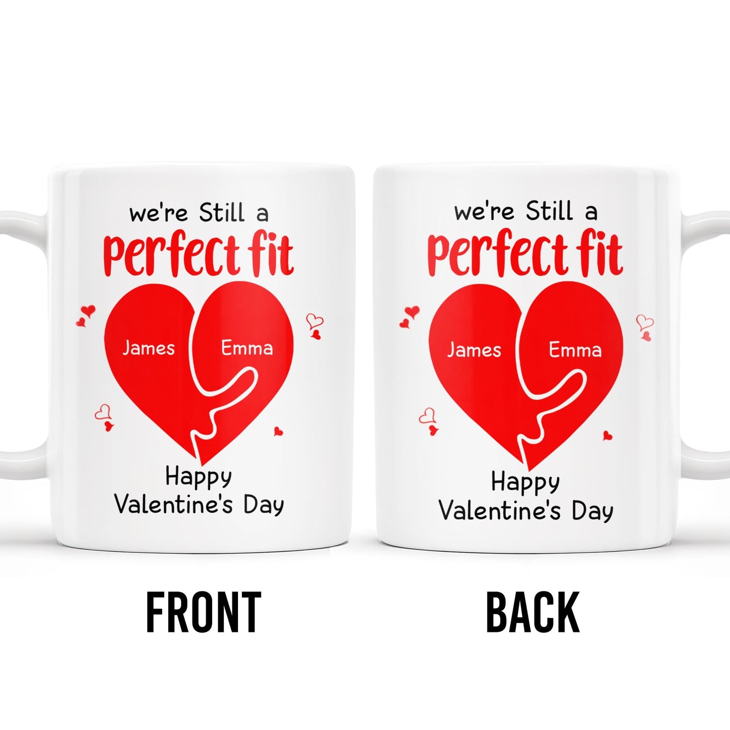 We're Still A Perfect Fit Happy Valentine's Day - Personalized Custom Coffee Mug - CPL213_MG