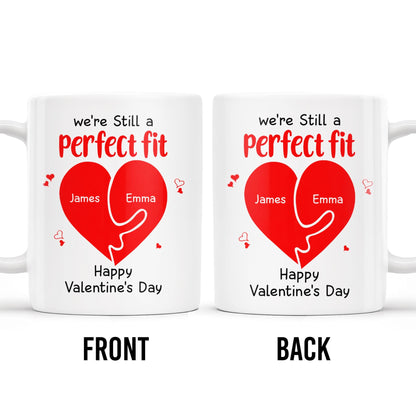 We're Still A Perfect Fit Happy Valentine's Day - Personalized Custom Coffee Mug - CPL213_MG