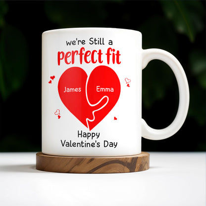 We're Still A Perfect Fit Happy Valentine's Day - Personalized Custom Coffee Mug - CPL213_MG